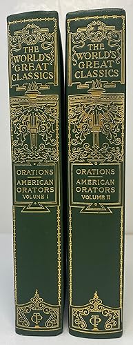 The World's Great Classics: Orations of American Orators Including Biographical and Critical Sket...