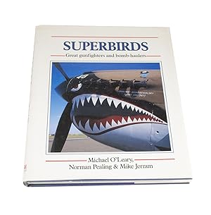 Bild des Verkufers fr Superbirds Great Gunfighters and Bomb-Haulers zum Verkauf von Rare Aviation Books