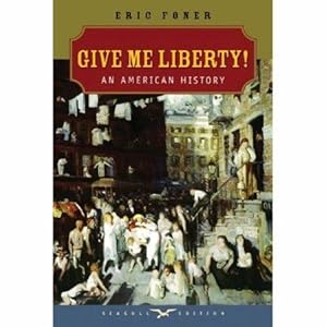 Imagen del vendedor de Give Me Liberty    An American History Seagull 1V Edition (Seagull Edition) a la venta por WeBuyBooks