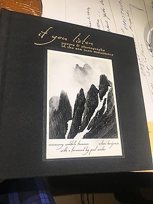 Seller image for If You Listen : Poems & Photographs of the San Juan Mountains for sale by Bristlecone Books  RMABA