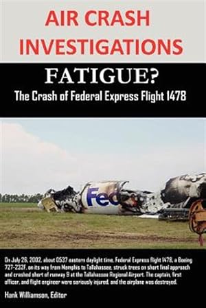 Immagine del venditore per AIR CRASH INVESTIGATIONS FATIGUE? The Crash of Federal Express Flight 1478 venduto da GreatBookPrices