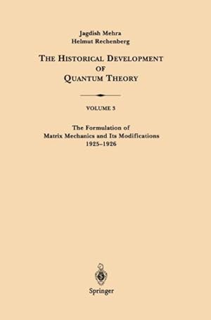 Bild des Verkufers fr Formulation of Matrix Mechanics and Its Modifications 1925-1926 zum Verkauf von GreatBookPrices