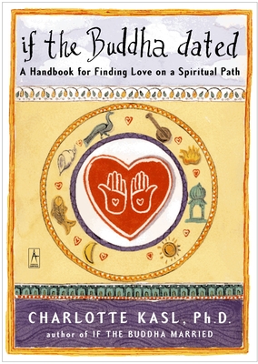 Seller image for If the Buddha Dated: A Handbook for Finding Love on a Spiritual Path (Paperback or Softback) for sale by BargainBookStores