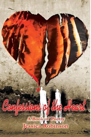 Seller image for Confessions of the Heart : A Book of Poetry for sale by GreatBookPrices