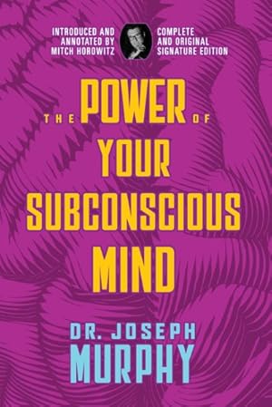 Seller image for Power of Your Subconscious Mind : Complete and Original Signature Edition for sale by GreatBookPrices