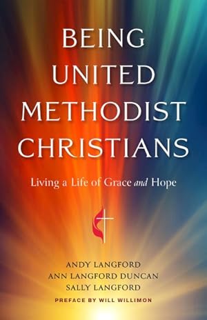 Seller image for Being United Methodist Christians: Living a Life of Grace and Hope for sale by GreatBookPrices