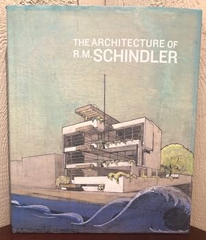 Seller image for THE ARCHITECTURE OF R.M. SCHINDLER for sale by Lost Horizon Bookstore