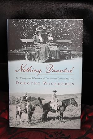 Seller image for Nothing Daunted for sale by Wagon Tongue Books