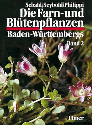 Bild des Verkufers fr Die Farn- und Bltenpflanzen Baden-Wrttembergs, 8 Bde., Bd.2, Spezieller Teil (Spermatophyta, Unterklasse Dilleniidae) zum Verkauf von Studibuch