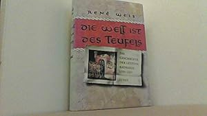 Immagine del venditore per Die Welt ist des Teufels: Die Geschichte der letzten Katharer, 1290-1329 (Lbbe Geschichte) venduto da Gabis Bcherlager