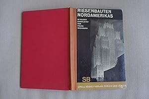 Riesenbauten Nordamerikas. 64 Bauten. Eingeleitet u. erläutert von Frank Washburn. Hrsg.: Emil Sc...