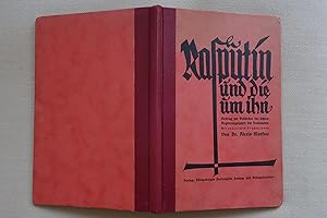 Imagen del vendedor de Rasputin und die um ihn. Beitrag zur Geschichte der letzten Regierungsjahre der Romanows. a la venta por Versandantiquariat Alexander Ehlert