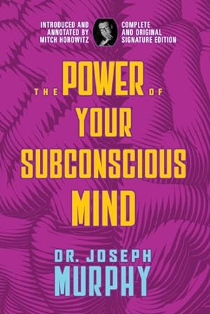 Bild des Verkufers fr Power of Your Subconscious Mind : Complete and Original Signature Edition zum Verkauf von GreatBookPrices