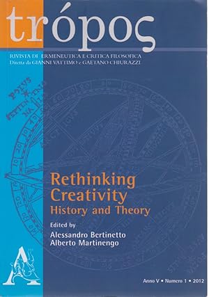 Immagine del venditore per Trpos, Anno 5, Numero 1, 2012. Rethinking Creativity, History and Theory. Rivista di Ermeneutica e Critica Filosofica. venduto da Fundus-Online GbR Borkert Schwarz Zerfa