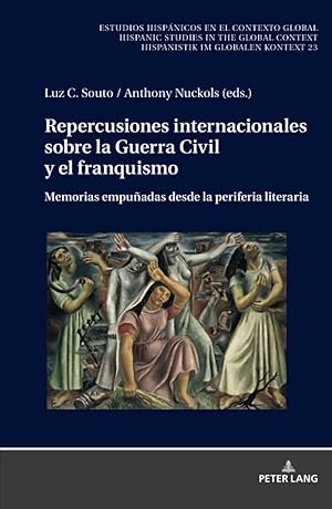 Immagine del venditore per Repercusiones internacionales sobre la Guerra Civil y el franquismo : Memorias empu�adas desde la periferia literaria. Estudios hisp�nicos en el contexto global. Hispanic Studies in the Global Context. Hispanistik im globalen Kontext, Vol. 23. venduto da Fundus-Online GbR Borkert Schwarz Zerfa�