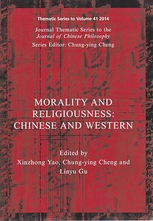 Imagen del vendedor de Morality and Religiousness: Chinese and Western. Thematic Series to Vol. 41, No. S1, December 2014. Journal Thematic Series to the Journal of Chinese Philosophy. Series Editor: Chung-ying Cheng. a la venta por Fundus-Online GbR Borkert Schwarz Zerfa