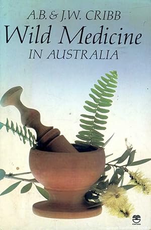 Image du vendeur pour Wild Medicine in Australia mis en vente par Great Southern Books