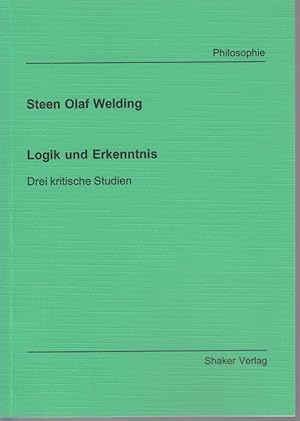Seller image for Logik und Erkenntnis. Drei kritische Studien. Berichte aus der Philosophie. for sale by Fundus-Online GbR Borkert Schwarz Zerfa