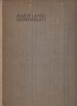 Marie Lang. Gedenkblatt des Settlement. Für seine Mitglieder und Freunde im Selbstverlag des Sett...