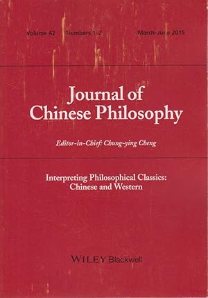 Bild des Verkufers fr Journal of Chinese Philosophy, Vol. 42, No. 1-2, March-June 2015. Interpreting Philosophical Classics: Chinese and Western. zum Verkauf von Fundus-Online GbR Borkert Schwarz Zerfa