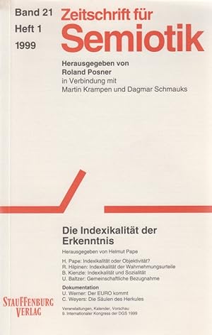 Bild des Verkufers fr Zeitschrift fr Semiotik, Bd. 21, Heft 1, 1999. Die Indexikalitt der Erkenntnis. Hgg. von Helmut Pape. zum Verkauf von Fundus-Online GbR Borkert Schwarz Zerfa