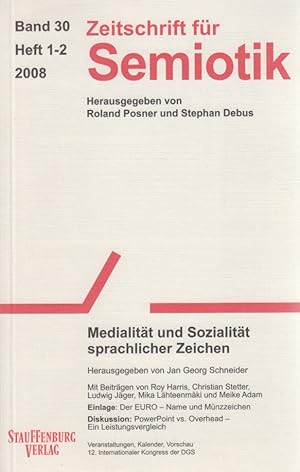 Zeitschrift für Semiotik, Bd. 30, Heft 1-2, 2008. Medialität und Sozialität sprachlicher Zeichen....