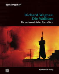 Seller image for Richard Wagner: Die Walkre. Ein psychoanalytischer Opernfhrer. Imago. for sale by Fundus-Online GbR Borkert Schwarz Zerfa