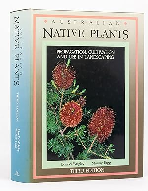 Bild des Verkufers fr Australian Native Plants. A Manual for their Propagation, Cultivation and Use in Landscaping. Fourth Edition zum Verkauf von Michael Treloar Booksellers ANZAAB/ILAB