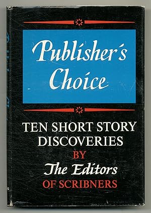 Bild des Verkufers fr Publisher's Choice: Ten Short Story Discoveries zum Verkauf von Between the Covers-Rare Books, Inc. ABAA