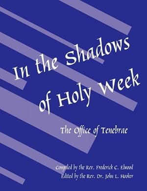 Seller image for In the Shadows of Holy Week : The Office of Tenebrae for sale by GreatBookPricesUK