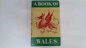 Seller image for A Book of Wales for sale by Goldstone Rare Books