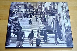 Bild des Verkufers fr Picturing Hong Kong: Photography 1855-1910 zum Verkauf von HALCYON BOOKS