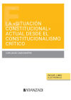 Seller image for La "situacin constitucional" actual desde el constitucionalismo crtico (Papel + e-book) for sale by AG Library