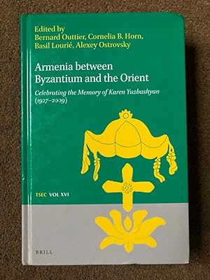 Imagen del vendedor de Armenia between Byzantium and the Orient: Celebrating the Memory of Karen Yuzbashian (1927-2009) a la venta por Lacey Books Ltd
