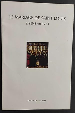 La Mariage de Saint Louis a Sens en 1234 - 1984