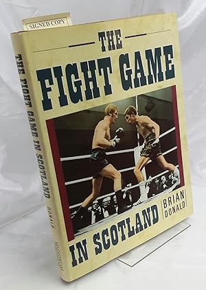 The Fight Game in Scotland. SIGNED BY AUTHOR.
