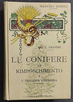 Le Conifere da Rimboschimento - C. Craveri - Ed. Hoepli - 1915