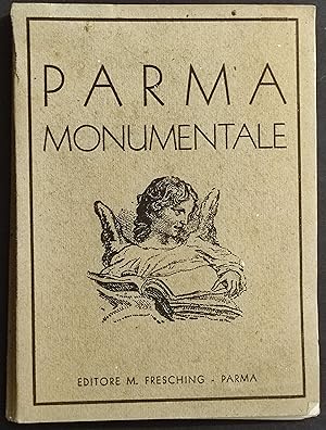 Parma Monumentale - N. Pelicelli - Ed. Fresching
