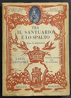 Tra il Santuario e lo Spalto - Mons. F. Dogliotti - Laudi Giovanili - 1931