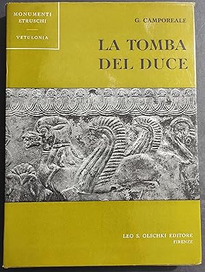 La Tomba del Duce - Vetulonia - G. Camporeale - Ed. Olschky - 1967