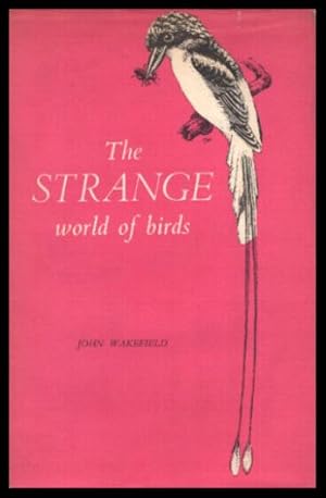 THE STRANGE WORLD OF BIRDS