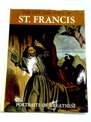 Bild des Verkufers fr The Life And Times Of St Francis zum Verkauf von World of Rare Books