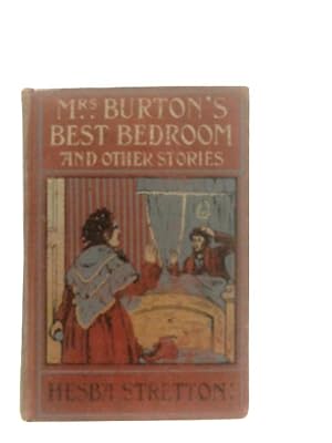 Bild des Verkufers fr Mrs. Burton's Best Bedroom and Other Stories zum Verkauf von World of Rare Books