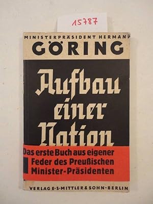 Bild des Verkufers fr Aufbau einer Nation Dieses Buch wird von uns nur zur staatsbrgerlichen Aufklrung und zur Abwehr verfassungswidriger Bestrebungen angeboten (86 StGB) zum Verkauf von Galerie fr gegenstndliche Kunst