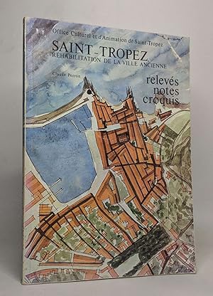 Saint-tropez réhabilitation de la vie ancienne - relevé notes croquis