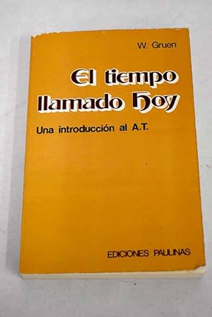 Seller image for El tiempo llamado "hoy" for sale by Alcan Libros