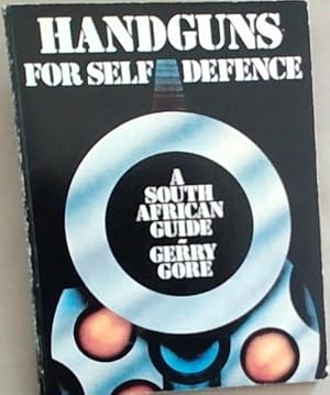 Bild des Verkufers fr Handguns for Self Defense: A South African Guide zum Verkauf von Chapter 1