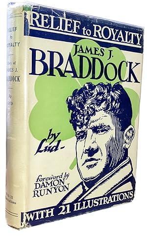 Relief to Royalty. The Story of James J. Braddock