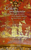Seller image for Color y ornamento: estudios sobre policroma en el mundo ibrico (siglos XVII y XVIII) for sale by Agapea Libros