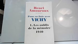 Image du vendeur pour Pour en finir avec Vichy. 1.Les oublis de la mmoire 1940 mis en vente par JLG_livres anciens et modernes